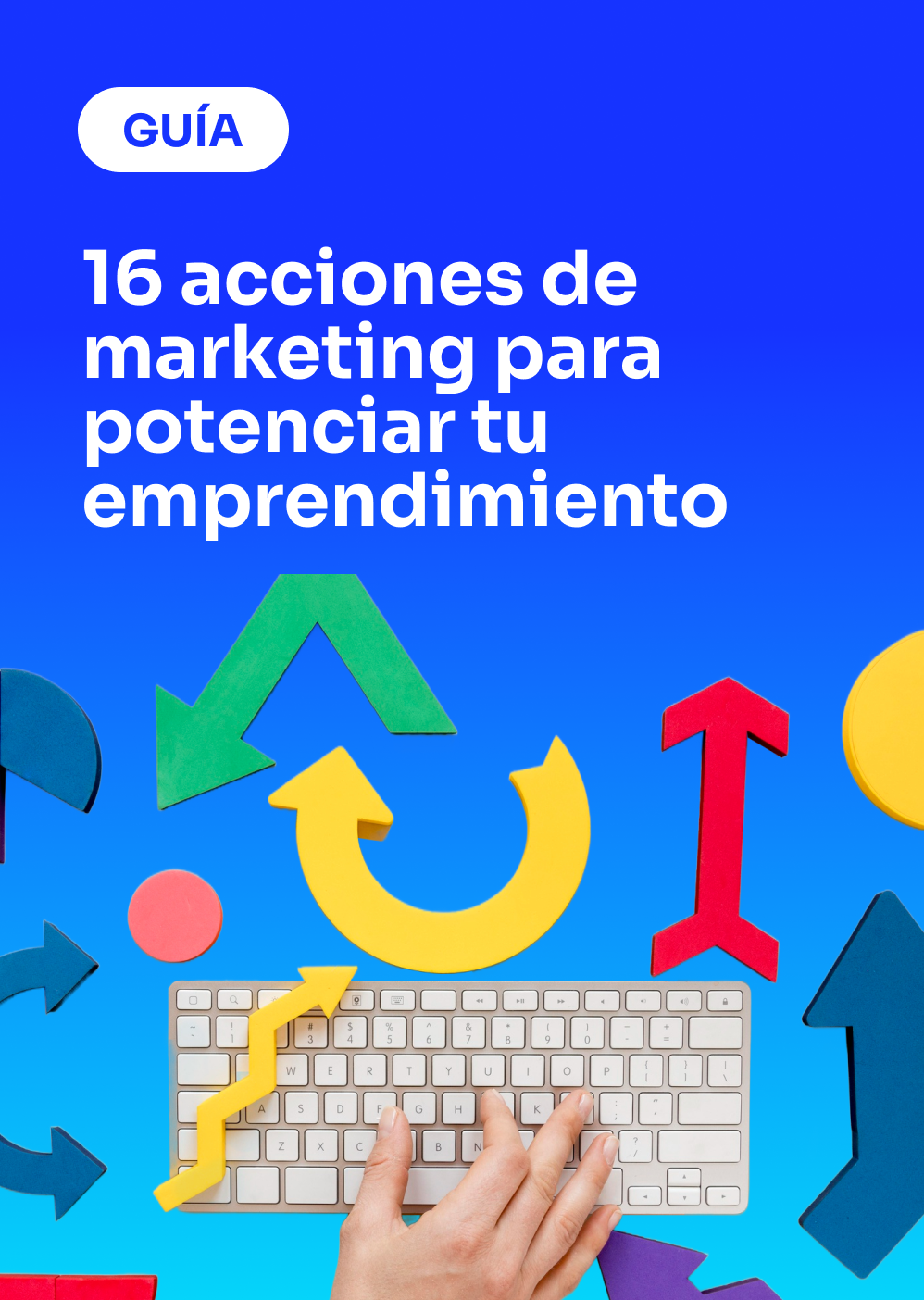 Guía 16 acciones de marketing para potenciar tu emprendimiento